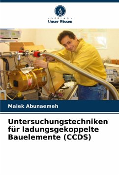 Untersuchungstechniken für ladungsgekoppelte Bauelemente (CCDS) - Abunaemeh, Malek