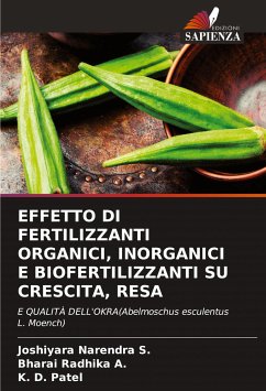 EFFETTO DI FERTILIZZANTI ORGANICI, INORGANICI E BIOFERTILIZZANTI SU CRESCITA, RESA - Narendra S., Joshiyara;Radhika A., Bharai;Patel, K. D.