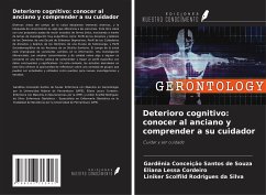 Deterioro cognitivo: conocer al anciano y comprender a su cuidador - Santos de Souza, Gardênia Conceição; Cordeiro, Eliana Lessa; Rodrigues Da Silva, Liniker Scolfild