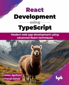 React Development using TypeScript - Agnihotri, Ketan; Dahale, Pranali