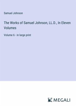 The Works of Samuel Johnson, LL.D., In Eleven Volumes - Johnson, Samuel