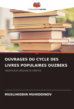 OUVRAGES DU CYCLE DES LIVRES POPULAIRES OUZBEKS - MUHIDDINOV, MUSLIHIDDIN