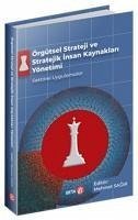 Örgütsel Strateji ve Stratejik Insan Kaynaklari Yönetimi - Sagir, Mehmet