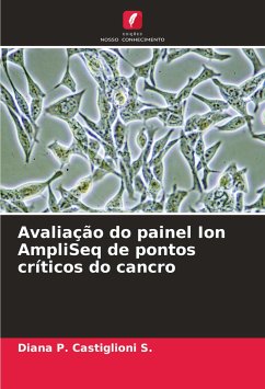 Avaliação do painel Ion AmpliSeq de pontos críticos do cancro - Castiglioni S., Diana P.