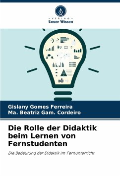 Die Rolle der Didaktik beim Lernen von Fernstudenten - Gomes Ferreira, Gislany;Gam. Cordeiro, Ma. Beatriz