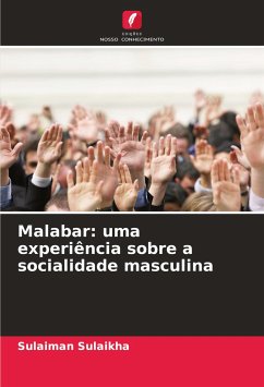 Malabar: uma experiência sobre a socialidade masculina - Sulaikha, Sulaiman