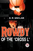 Rowdy Of The "Cross L"