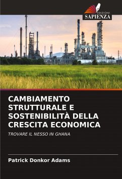 CAMBIAMENTO STRUTTURALE E SOSTENIBILITÀ DELLA CRESCITA ECONOMICA - Donkor Adams, Patrick