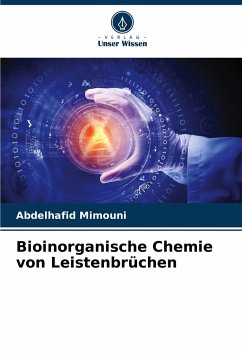 Bioinorganische Chemie von Leistenbrüchen - Mimouni, Abdelhafid