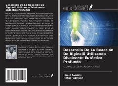 Desarrollo De La Reacción De Biginelli Utilizando Disolvente Eutéctico Profundo - Avalani, Jemin; Padhiyar, Hetal