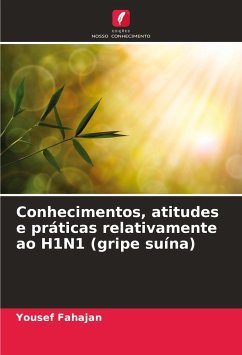 Conhecimentos, atitudes e práticas relativamente ao H1N1 (gripe suína) - Fahajan, Yousef