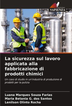 La sicurezza sul lavoro applicata alla fabbricazione di prodotti chimici - Marques Souza Farias, Luana;G. dos Santos, Maria Betania;Olinto Rocha, Lenilson