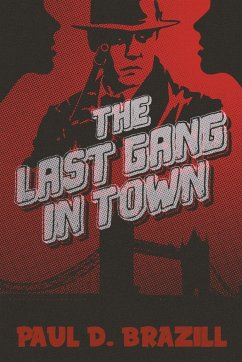 The Last Gang In Town - Brazill, Paul D.