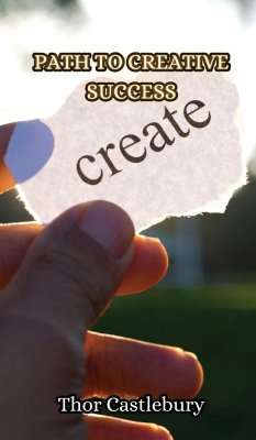 Path to Creative Success - Castlebury, Thor