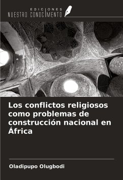 Los conflictos religiosos como problemas de construcción nacional en África - Olugbodi, Oladipupo