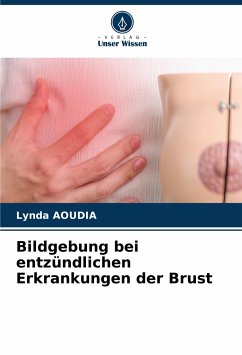Bildgebung bei entzündlichen Erkrankungen der Brust - Aoudia, Lynda