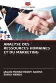 ANALYSE DES RESSOURCES HUMAINES ET DU MARKETING