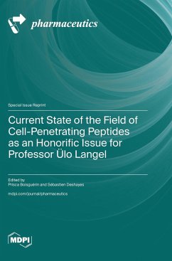 Current State of the Field of Cell-Penetrating Peptides as an Honorific Issue for Professor Ülo Langel