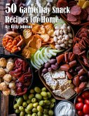 50 Game Day Snack Recipes for Home