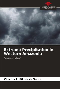 Extreme Precipitation in Western Amazonia - A. Sikora de Souza, Vinicius