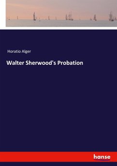 Walter Sherwood's Probation - Alger, Horatio