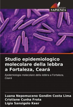 Studio epidemiologico molecolare della lebbra a Fortaleza, Ceará - Nepomuceno Gondim Costa Lima, Luana;Cunha Frota, Cristiane;Sansigolo Keer, Lígia