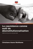 La coexistence comme outil de désinstitutionnalisation