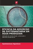 EFICÁCIA DA ADSORÇÃO DE OXYTENANTHERA EM ÁGUA PRODUZIDA