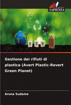 Gestione dei rifiuti di plastica (Avert Plastic-Revert Green Planet) - Sudame, Aruna