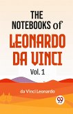 The Notebooks Of Leonardo Da Vinci Vol. 1