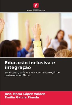 Educação inclusiva e integração - López Valdez, José María;García Pineda, Emilia