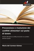 Prevenzione e risoluzione dei conflitti alimentari sul posto di lavoro