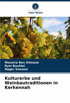 Kulturerbe und Weinbautraditionen in Kerkennah - Ben Slimane, Mounira;Bouhlal, Rym;Snoussi, Hager