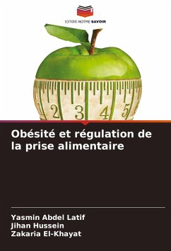 Obésité et régulation de la prise alimentaire - Latif, Yasmin Abdel;Hussein, Jihan;El-Khayat, Zakaria