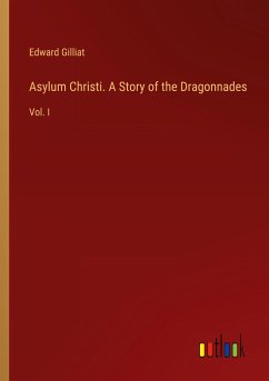 Asylum Christi. A Story of the Dragonnades