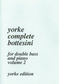 Yorke Complete Bottesini vol.2 for double bass and piano Yorke Complete Bottesini vol.2 for double bass and piano
