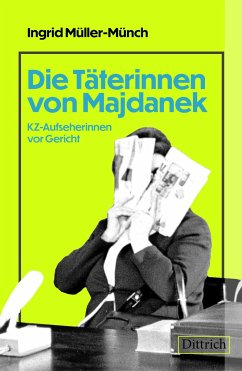 Die Täterinnen von Majdanek - Müller-Münch, Ingrid