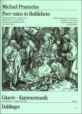 Puer natus in Bethlehem Weihnachtsliedsätze aus Musae sioniae für 2-4 Gitarren Puer natus in Bethlehem Weihnachtsliedsätze aus Musae sioniae für 2-4 Gitarren