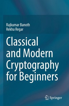 Classical and Modern Cryptography for Beginners - Regar, Rekha; Banoth, Rajkumar