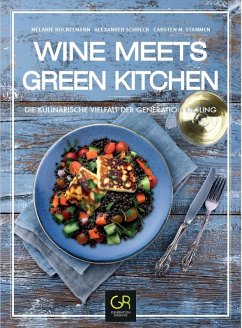 Wine meets Green Kitchen - Bockelmann, Melanie;Stammen, Carsten M.