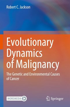 Evolutionary Dynamics of Malignancy - Jackson, Robert C.