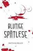 Blutige Spätlese