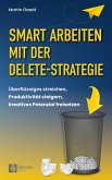 Smart Arbeiten mit der Delete-Strategie