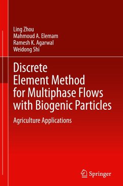 Discrete Element Method for Multiphase Flows with Biogenic Particles - Zhou, Ling;Elemam, Mahmoud A.;Agarwal, Ramesh K.