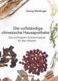 Die vollständige chinesische Hausapotheke