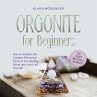 Orgonite for Beginners: How to Awaken... - Bild 1