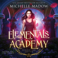 Elementals Academy: Kinder der Götter - Hörbuch (MP3-Download) - Michelle Madow; Fantasy Hörbücher; Hörbuch Bestseller