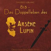 813 - Das Doppelleben des Arsène Lupin - Arsène Lupin (MP3-Download)