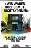 'Wir waren hochgemute Nichtskönner' (Mängelexemplar) 'Wir waren hochgemute Nichtskönner' (Mängelexemplar)