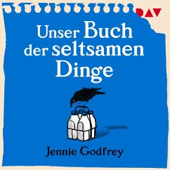 Unser Buch der seltsamen Dinge (MP3-Download) - Godfrey, Jennie